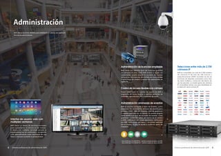 Sistema profesional de administración QVR8
Administración de licencias ampliable
QVR viene con distintos tipos de licencias gratuitas
de cámaras IP para cada NVR VioStor y, según sus
necesidades, puede ampliar la cantidad de canales
comprando más licencias. Esto brinda una forma flexible
y económica de ampliar a escala las operaciones de
vigilancia.
Control de acceso flexible a la cámara
Puede crear hasta 32 cuentas de usuario en QVR y
asignarlas en forma flexible a distintos derechos de
monitoreo, reproducción, PTZ y monitoreo de audio.
Administración avanzada de eventos
QVR le permite configurar 5 tipos de eventos, como
detección de movimiento, entrada de alarma para
cámara o NVR1, falla de conexión, falla de grabación
y eventos definidos por el usuario. Es posible asignar
cada evento a 8 tipos de acciones de eventos, como
grabación, control PTZ, salida de alarma de la cámara
o NVR2, notificación por correo electrónico, notificación
por SMS, notificación por sirena y acciones definidas
por el usuario, lo que le ayuda a recibir el alerta de
inmediato.
Administración
QVR ofrece opciones flexibles para establecer un sistema de vigilancia
totalmente personalizado.
Interfaz de usuario web con
múltiples ventanas
QVR ofrece un diseño de escritorio innovador
para suplementar la eficiencia de trabajo.
El diseño con múltiples ventanas permite la
simultaneidad de las multitareas y les permite
a los administradores pasar fácilmente de una
tarea a otra para aumentar la productividad.
Seleccione entre más de 2.700
cámaras IP
QVR es compatible con más de 2.700 modelos
de cámaras IP de más de 100 marcas y
especificaciones ONVIF, incluidas las de las
funciones de respaldo avanzadas como flujo
de datos múltiple y corrección del efecto de
ojo de pescado. La amplia gama de cámaras
IP compatibles brinda una gran flexibilidad en
la selección de la cámara IP.
* Solo el NVR serie VS-4100U-RP Pro+ admite la entrada de alarma del NVR.
Solo el NVR serie VS-4100U-RP Pro+ admite la salida de alarma del NVR.
8 Sistema profesional de administración QVR Sistema profesional de administración QVR 9
 