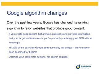 Google algorithm changes
Over the past few years, Google has changed its ranking
algorithm to favor websites that produce ...
