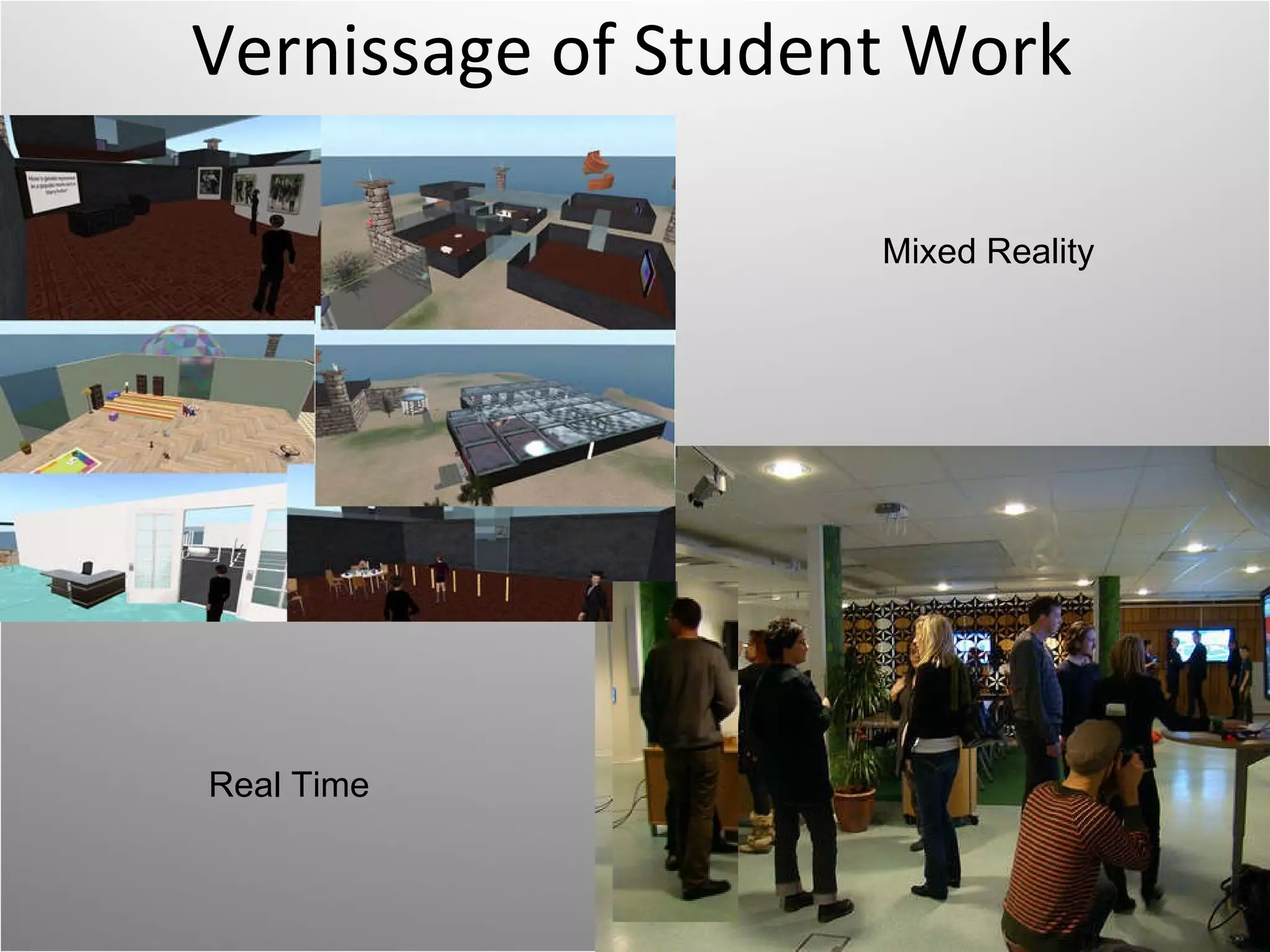 Vernissage of Student Work Mixed Reality Real Time 