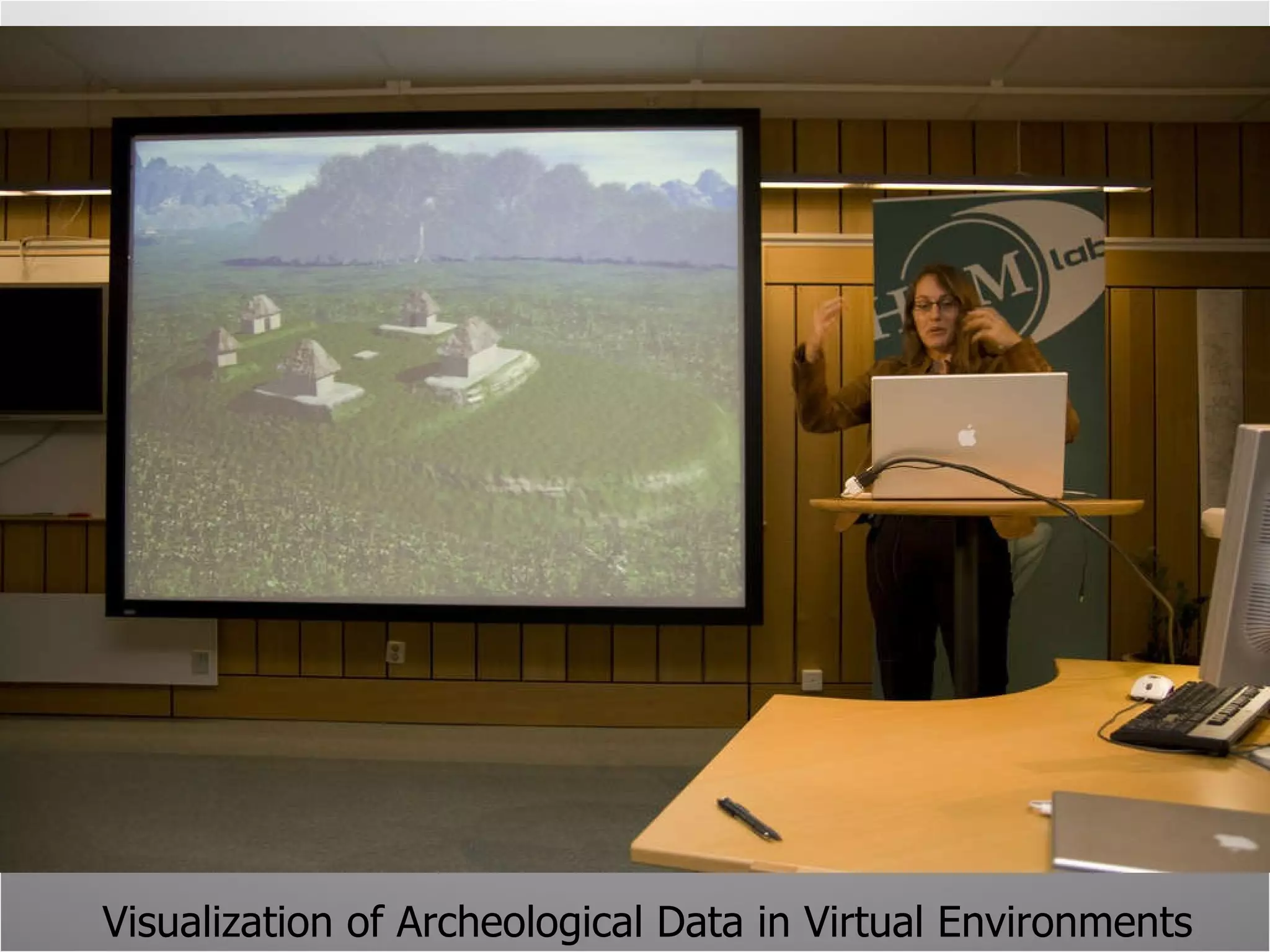 Visualization of Archeological Data in Virtual Environments 