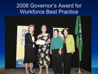 2008 Governor’s Award for Workforce Best Practice 