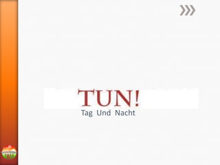 Tag Und Nacht

 