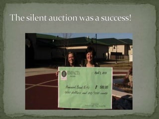 The silent auction was a success!