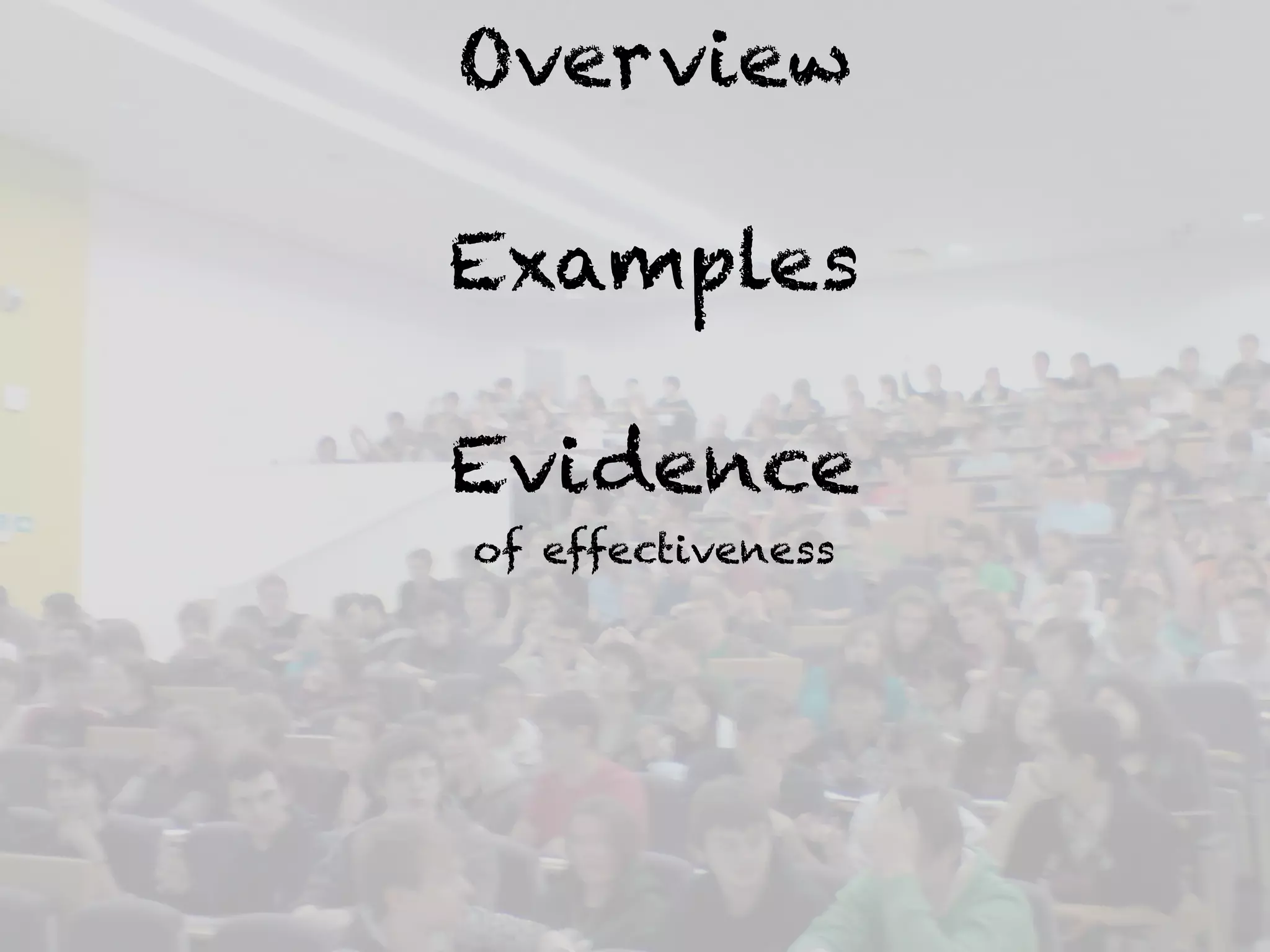 Overview 
Examples 
Evidence 
of effectiveness 
 