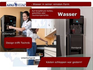 Kästen schleppen war gestern! Design trifft Technik Auf Knopfdruck heißes, gekühltes oder raumtemperiertes Wasser Auftischgerät Standgerät Untertischgerät -  Wasser in seiner reinsten Form   