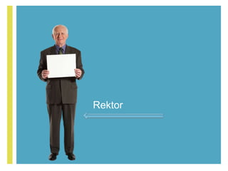+
Rektor
 