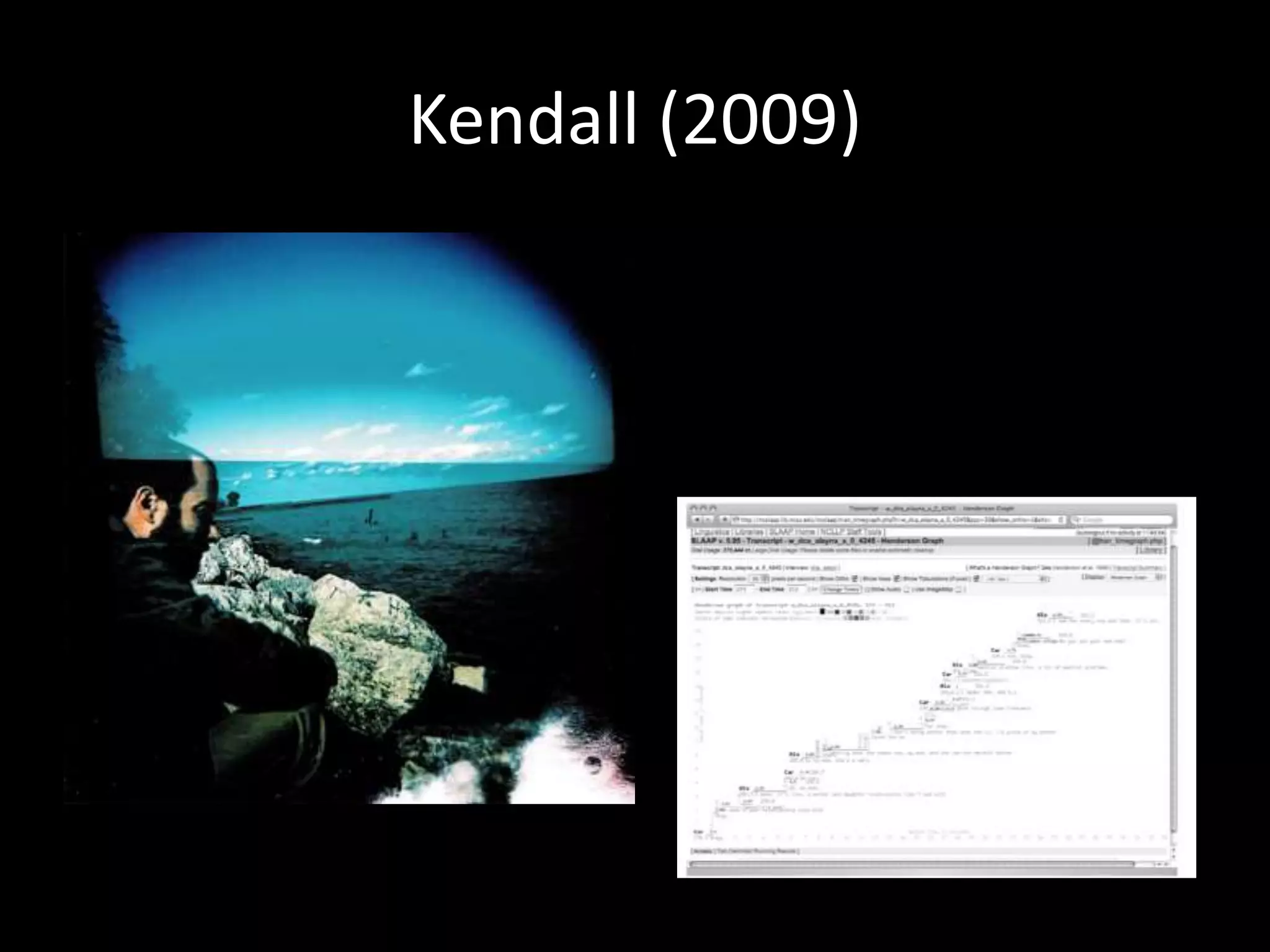 Kendall (2009)
 