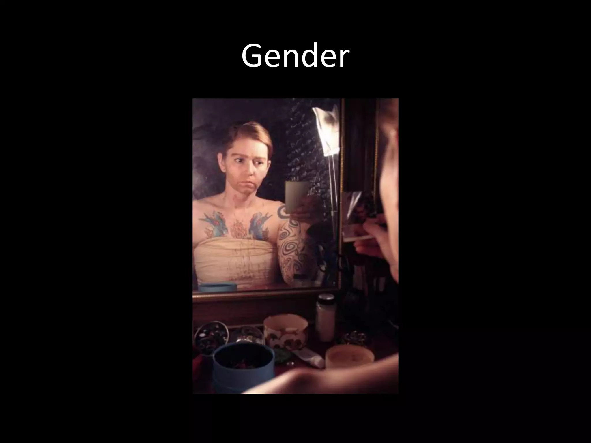 Gender
 