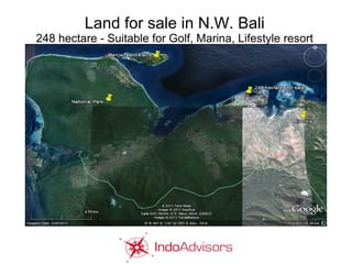 Land for sale in N.W. Bali
248 hectare - Suitable for Golf, Marina, Lifestyle resort
 