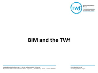 BIM and the TWf
 