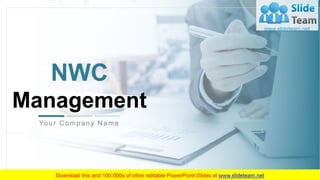 NWC
Management
Your C ompany N ame
 