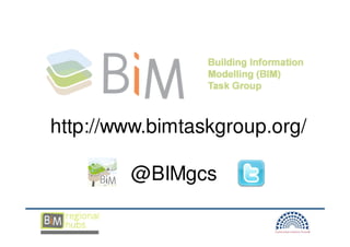 http://www.bimtaskgroup.org/

        @BIMgcs
 