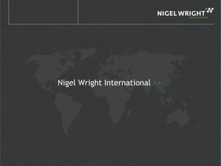 Nigel Wright International >>
 
