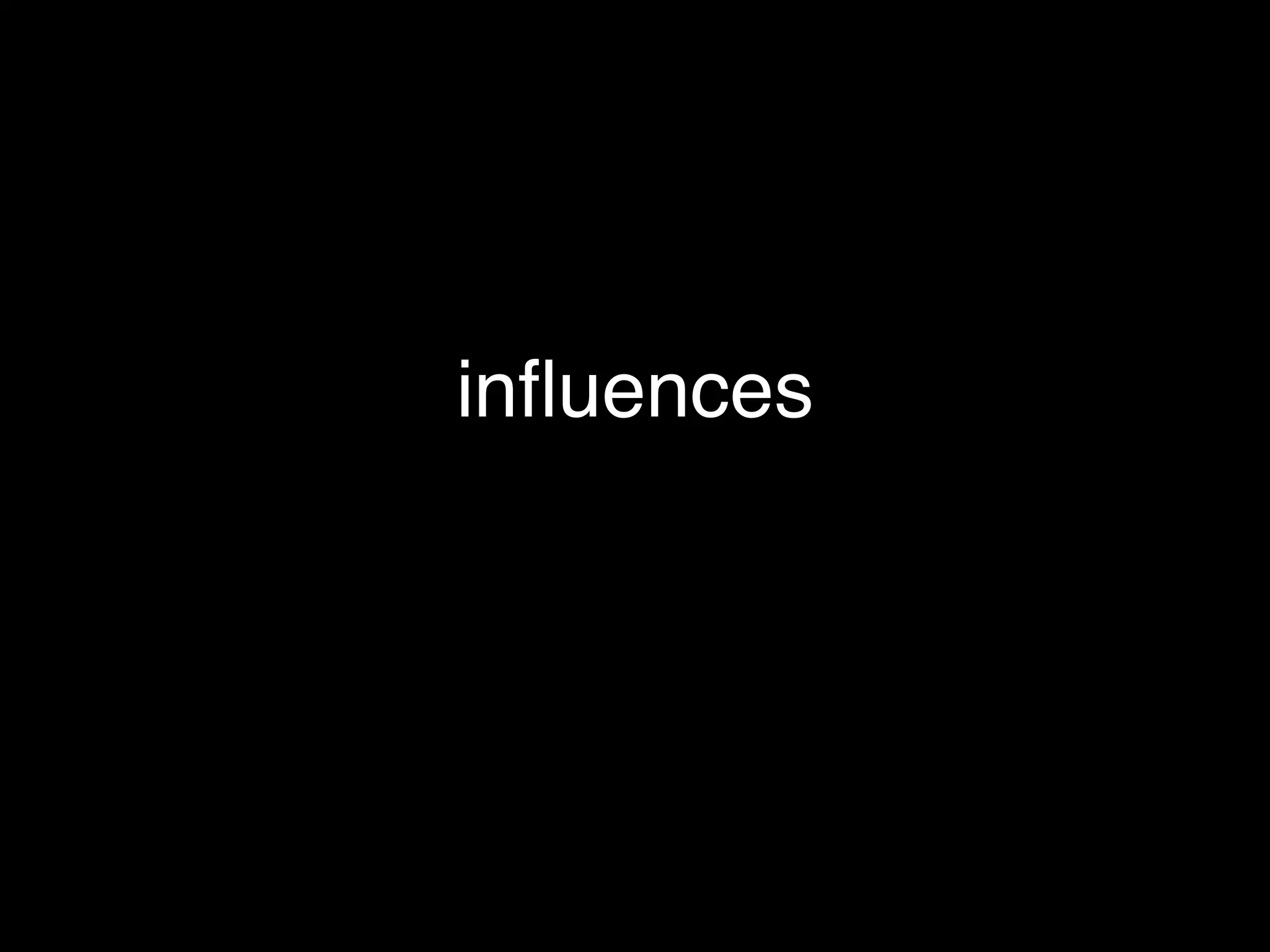 inﬂuences
 