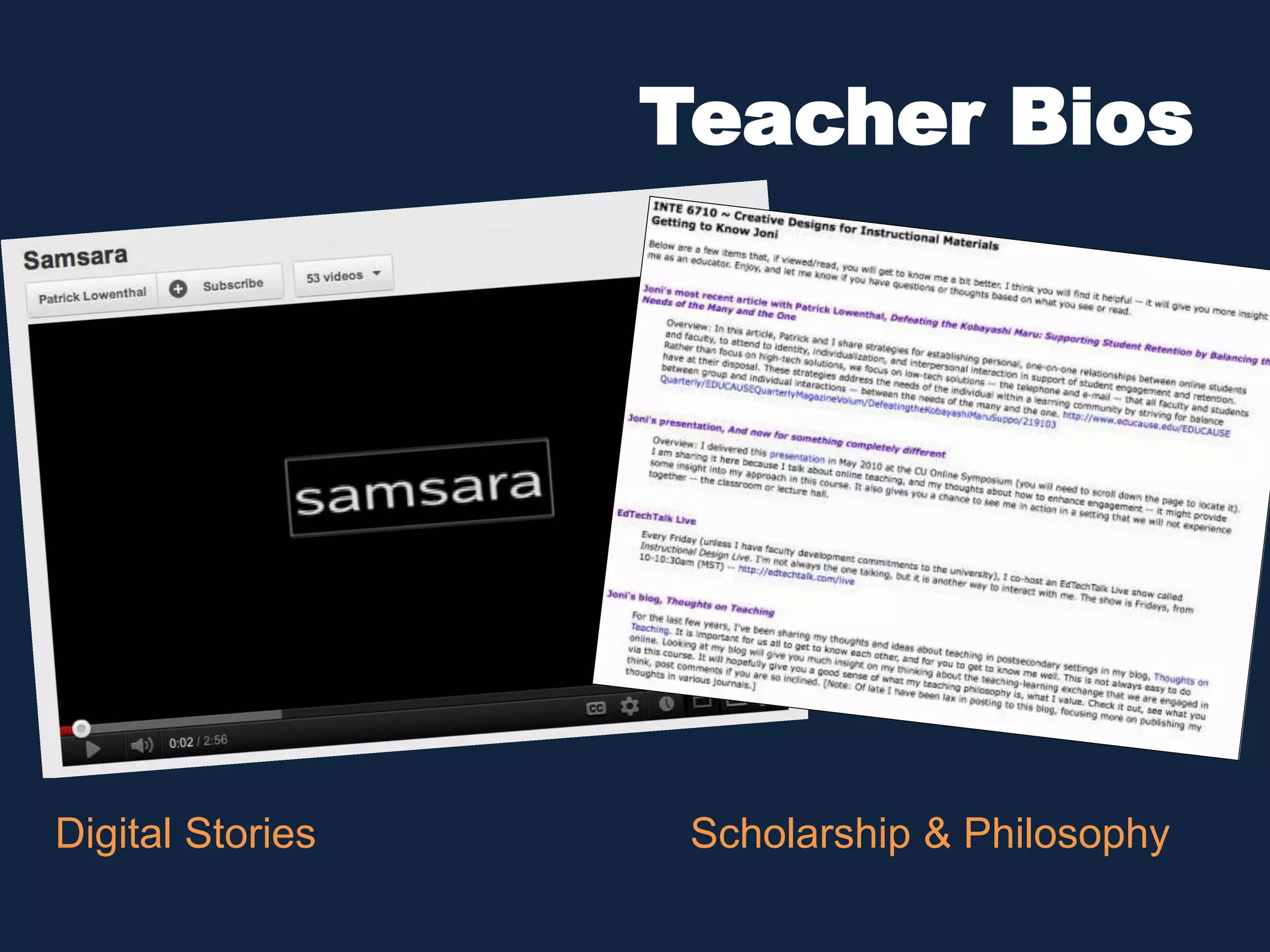 Teacher Bios 
Digital Stories Scholarship & Philosophy 
 