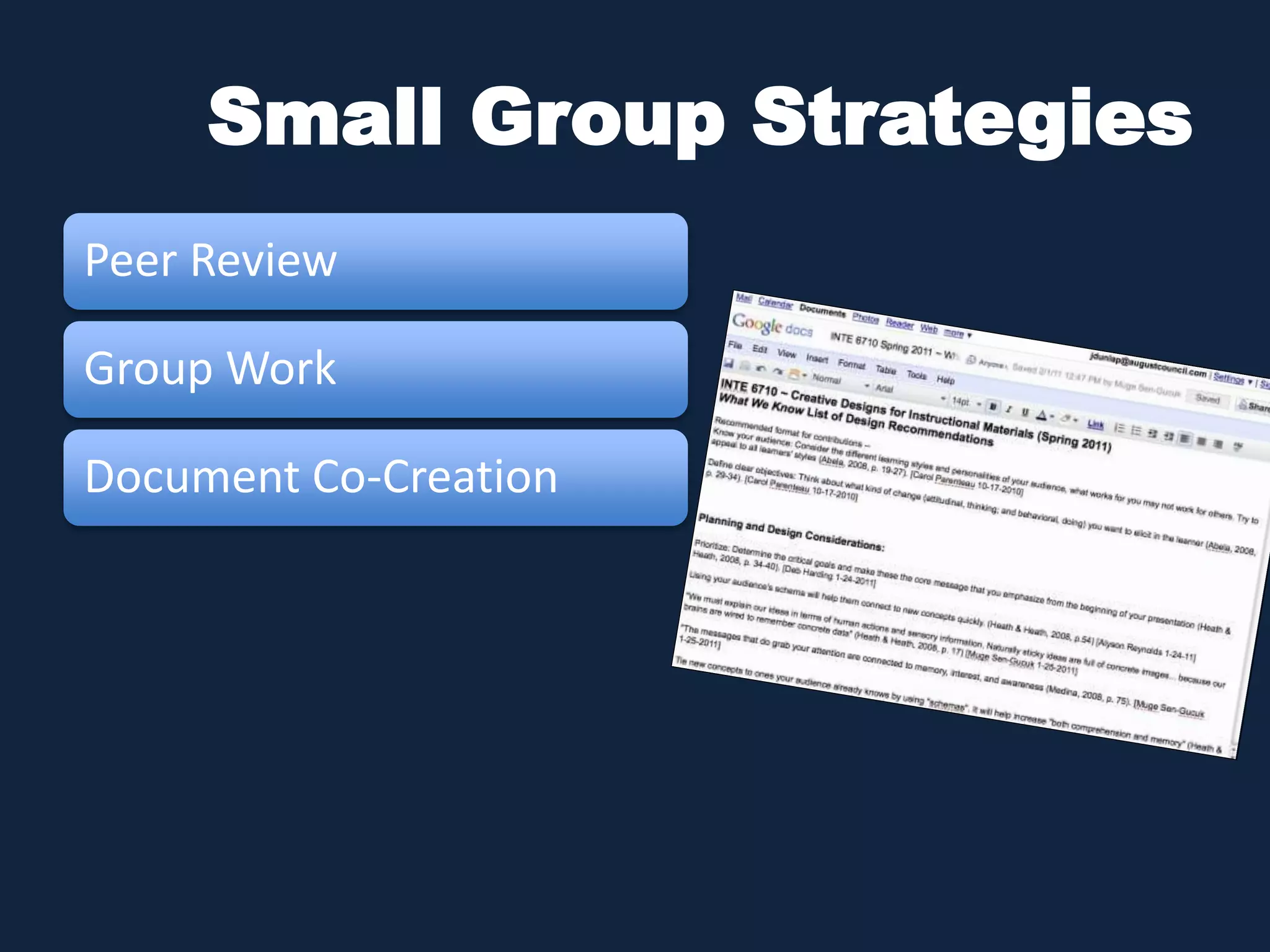 Small Group Strategies 
Peer Review 
Group Work 
Document Co-Creation 
 