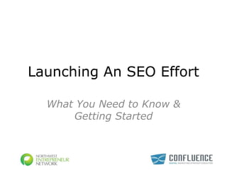 Launching An SEO Effort What You Need to Know & Getting Started 