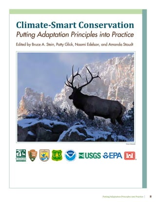 Putting Adaptation Principles into Practice ii
Climate-Smart Conservation
Putting Adaptation Principles into Practice
Edit...