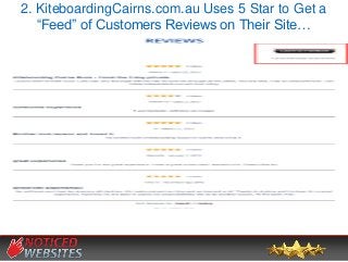 2. KiteboardingCairns.com.au Uses 5 Star to Get a
“Feed” of Customers Reviews on Their Site…
 