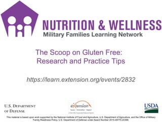 NW SMS icons
1
https://learn.extension.org/events/2832
The Scoop on Gluten Free:
Research and Practice Tips
 