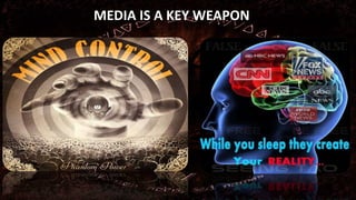 MEDIA IS A KEY WEAPON
 