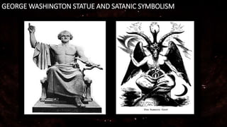 GEORGE WASHINGTON STATUE AND SATANIC SYMBOLISM
 