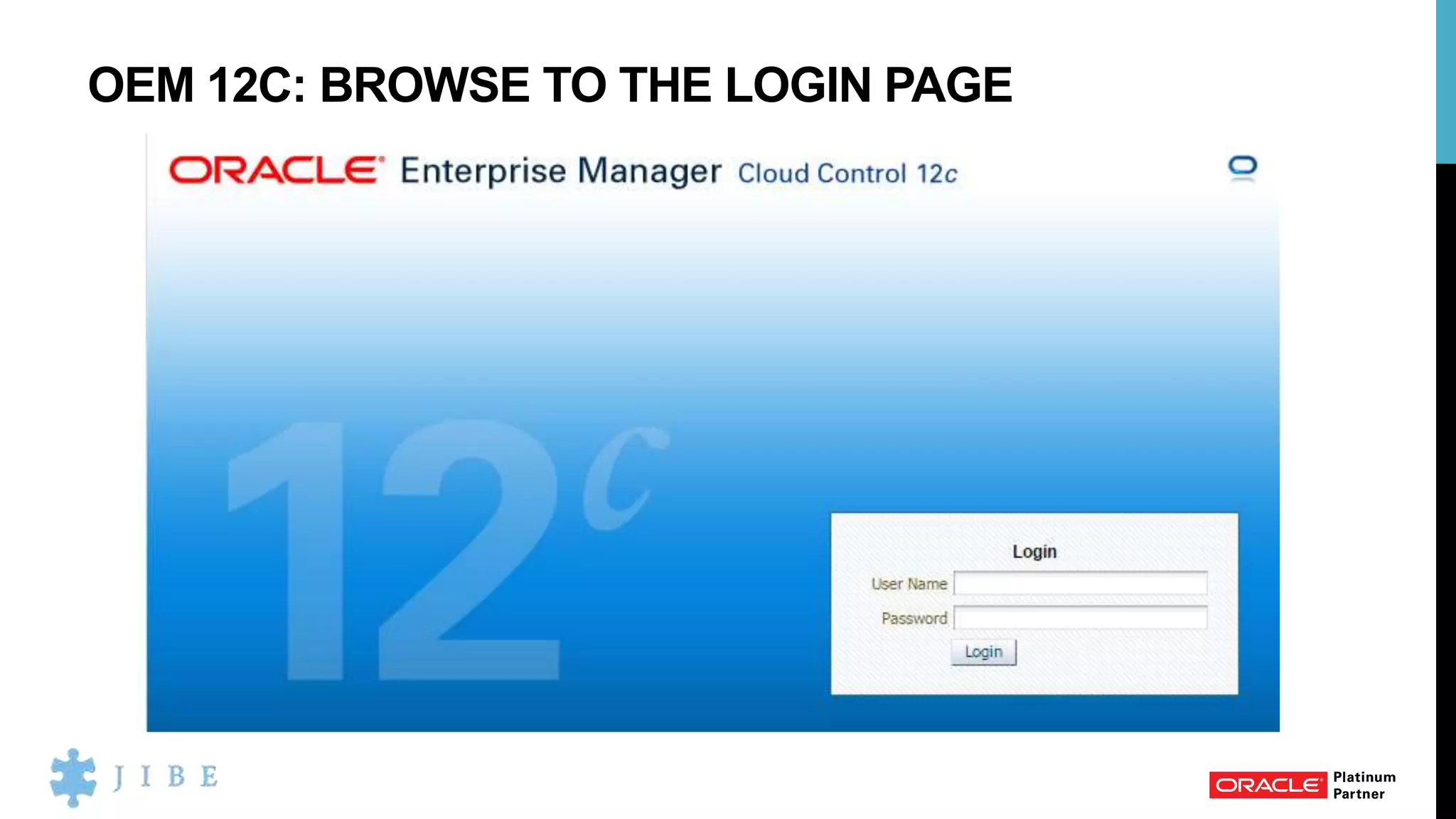 OEM 12C: BROWSE TO THE LOGIN PAGE
 