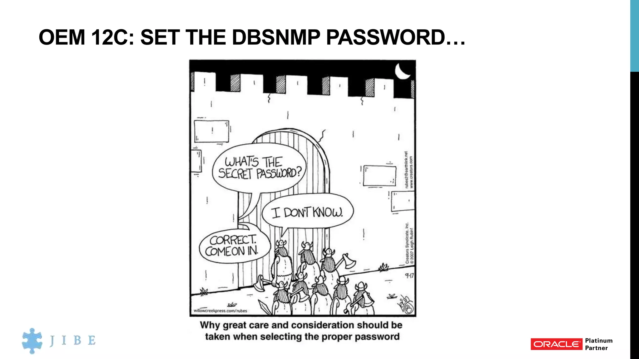 OEM 12C: SET THE DBSNMP PASSWORD…
 