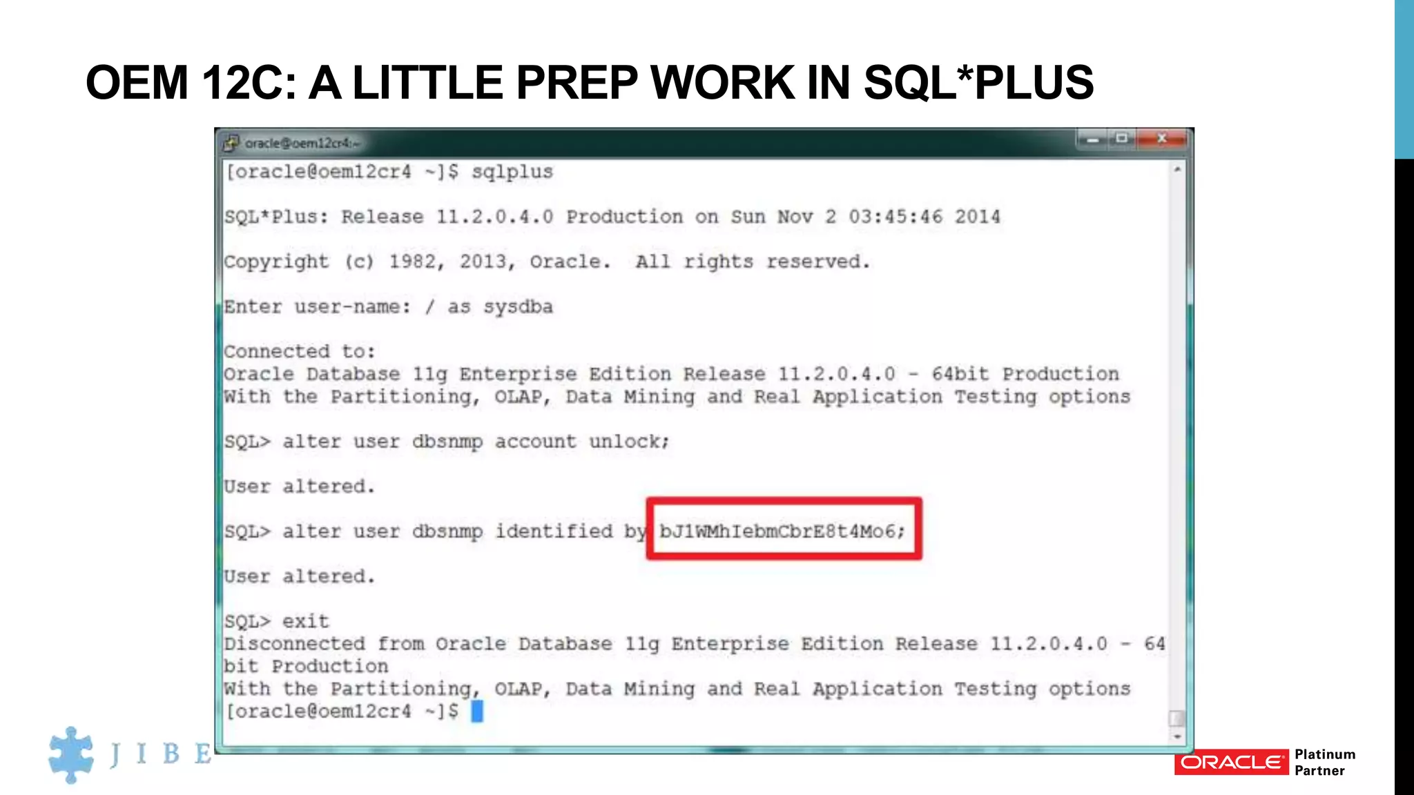 OEM 12C: A LITTLE PREP WORK IN SQL*PLUS
 
