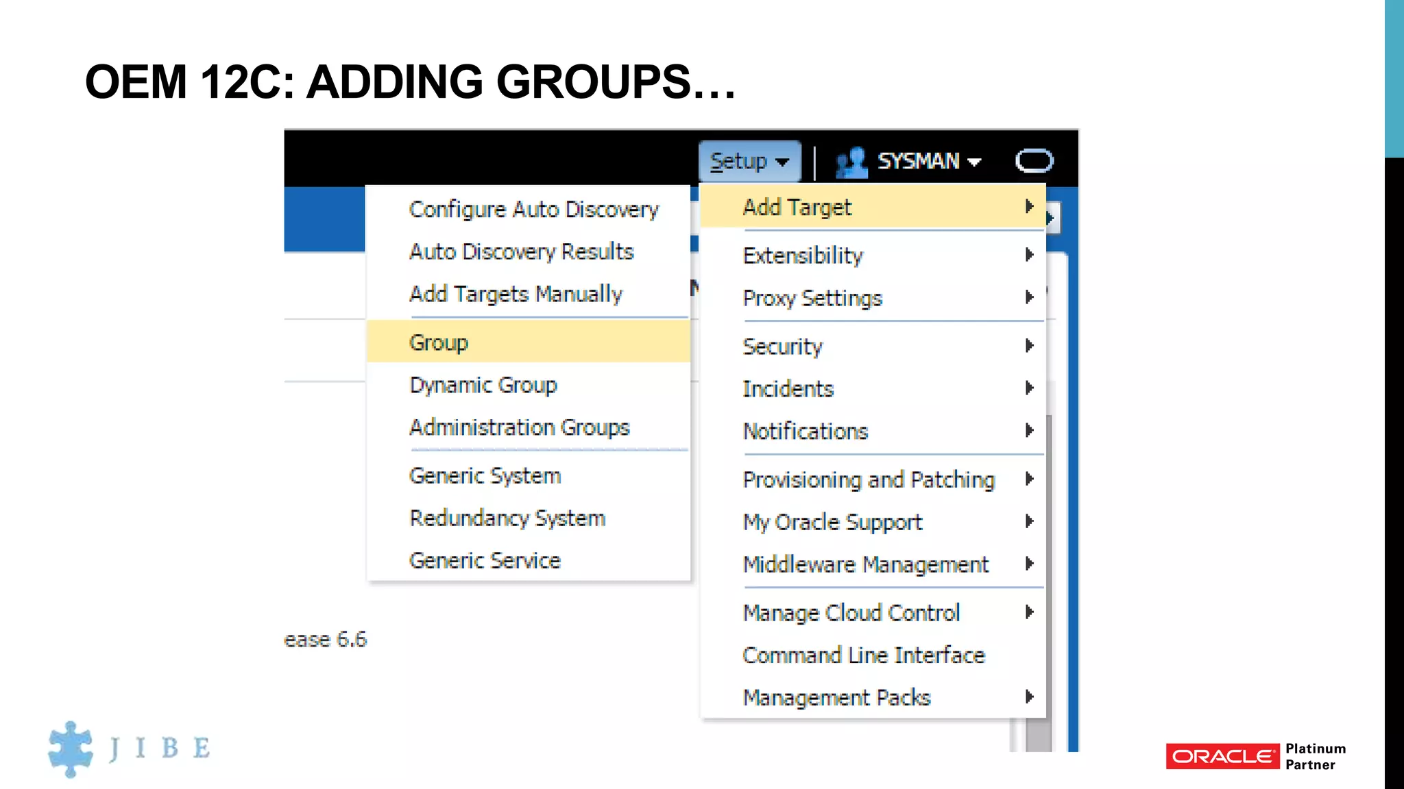OEM 12C: ADDING GROUPS…
 