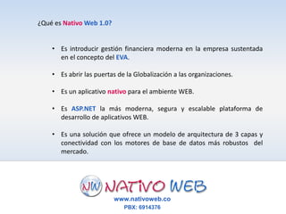 Es en, términos financieros, evidenciar con inmediatez la situación real de la organización. 