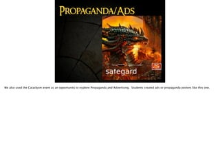 Propaganda/Ads
We also used the Cataclysm event as an opportunity to explore Propaganda and Advertising. Students created ads or propaganda posters like this one.
 