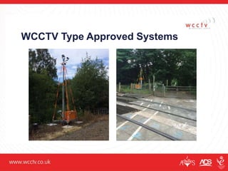 WCCTV Type Approved Systems
 