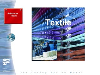 References
   Textile



             Textile
 