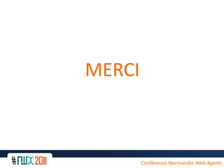 MERCIConférence Normandie Web Xperts