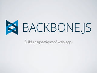 Build spaghetti-proof web apps
 