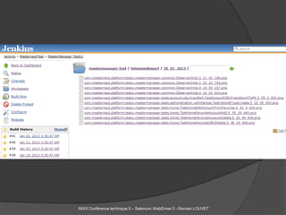 NWX Conférence technique 5 – Selenium WebDriver 2 - Romain LOUVET
 