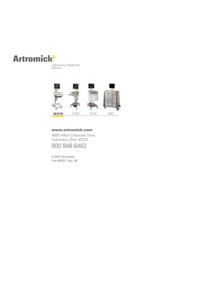 NX10         TX20     TX10   IMC




www.artromick.com
4800 Hilton Corporate Drive
Columbus, Ohio 43232
800 848 6462
© 2007 Artromick
Part #6837 Rev. 00
 
