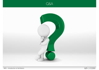 M01 - Introduction to facilitation 8/9 | 17/293
 