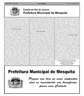 Estado do Rio de Janeiro
Prefeitura Municipal de Mesquita
ao Índice de Gestão Descentralizada (IGD) do SUAS – Ano 2013,
no valor de R$ 55.502,33 (Cinquenta e cinco mil, quinhentos e dois
reais e trinta e três centavos) do Município de Mesquita junto ao
Ministério do Desenvolvimento Social e Combate à Fome – MDS.
Cabe ressaltar que em todas as Resoluções acima expostas foi res-
paldada a continuidade dos repasses relativos ao coﬁnanciamento
federal, executados sob a gestão da Secretaria Municipal de Assis-
tência Social e foi autorizada a reprogramação dos saldos ﬁnanceiro
total para a utilização na manutenção da rede socioassistencial no
exercício vigente. Terceiro ponto de pauta: A assessora jurídica
da SEMAS, Lúcia Merlin, faz a apresentação dos slides referentes
a minuta de Lei do Conselho Municipal de Segurança Alimentar e
Nutricional de Mesquita – COMSEAN. Cita que a criação deste
Conselho, possui como base legal o Artigo 6º da Constituição Fede-
ral de 1988, na sua Emenda Constitucional 64/2010, na Lei
11.346/2006, que cria o Sistema Nacional de Segurança Alimentar
e Nutricional (SISAN) e no Decreto 7272 / 2010, que regulamenta
o SISAN. Relata da importância do exercício da cidadania partici-
pativa e na garantia do direito à alimentação dos indivíduos em si-
tuação de vulnerabilidade social. Lúcia relata que o COMSEAN
será composto por 12 conselheiros, sendo 2/3 de representantes da
sociedade civil organizada e 1/3 de representantes do Governo Mu-
nicipal. Em média seriam 08 conselheiros da sociedade civil orga-
nizada e 04 conselheiros governamentais, compostas pelas secreta-
rias de Assistência Social, Saúde, Educação e Meio Ambiente, para
um mandato de 02 anos, admitidas duas reconduções consecutivas.
Expirado o referido prazo, o Conselho deverá convocar novas elei-
ções. Na representação da sociedade civil, poderão compor os se-
guintes setores: movimento sindical de empregados e patronal, ur-
bano e rural; instituições de ensino; Associações de classes
proﬁssionais e empresariais; Instituições religiosas de diferentes
expressões de fé existentes no município e movimentos populares,
associações comunitárias e organizações não governamentais. Lú-
cia ainda coloca que nesta minuta de lei ﬁca criado o Fundo Muni-
cipal de Segurança Alimentar e Nutricional de Mesquita e que este
Fundo será composto pelos seguintes recursos: Doações de pessoas
físicas e jurídicas; dotações orçamentárias; Repasses federais e ou-
tras receitas. O conselheiro Leonardo Ribas sintetiza aﬁrmando que
o COMSEAN será um conselho deliberativo e não paritário. Leo-
nardo ainda coloca, que a minuta é uma adaptação da Lei Federal
11.346/2006 e que o município de Mesquita possui quase todos os
equipamentos do SISAN, como por exemplo, Banco de Alimentos;
Programa de Aquisição de Alimentos da Agricultura Local; Cozi-
nha Comunitária Maria Dorat; Padaria Escola e que somente possui
a ausência até o momento, da criação do COMSEAN, e da câmara
técnica intersecretarias, prerrogativa do Sistema Nacional de Segu-
rança Alimentar e Nutricional. Após todas as explicações necessá-
rias, a minuta de Lei foi aprovada por unanimidade pelos conselhei-
ros. Em seguida, após algumas modiﬁcações que serão realizadas
pela assessoria jurídica da SEMAS, a minuta de lei será encaminha-
da ao Gabinete do Prefeito e posteriormente à Câmara de Vereado-
res para votação. Quarto ponto de pauta: O secretário executivo
Anderson, relata a situação do parecer da Comissão de Normas e
Registros das seguintes entidades analisadas: Associação Cultural
Nino Miraldi: Apenas necessita apresentar a alteração estatutária
registrada em cartório nos moldes da Resolução CNAS 014/2014 e
na Resolução CMAS 005/2012. O funcionário Jozivaldo da citada
instituição colocou na reunião, que já foram feitas as alterações no
Estatuto e que já foi dado entrada no 2 º cartório de Ofícios de Mes-
quita e que somente está aguardando a liberação do documento.
Sendo assim, foi aprovado em reunião pelos conselheiros, que após
a apresentação do Estatuto devidamente registrado em cartório, ha-
veria pelo CMAS, a concessão do Atestado de Registro e Funciona-
mento de forma imediata, pois somente havia esta pendência para a
instituição. Abrigo Irmã Catarina: Estavam faltando o Relatório de
Atividades 2013, Plano de Trabalho 2014 e a adequação e registro
do Estatuto Social da Entidade, em cartório nos moldes da Resolu-
ção CNAS 014/2014 e na Resolução CMAS 005/2012.Aconselhei-
ra Daniele Gonzaga trouxe na data de hoje, o Relatório de Ativida-
des 2013 e o Plano de Trabalho 2014, e relatou que está realizando
a alteração estatutária da instituição e que em breve entregaria no
CMAS. Biblioteca Comunitária Oscar Romero: Estatuto Social
está em desconformidade com a Lei 8742/93, sendo necessário rea-
lizar alteração estatutária, nos moldes da Resolução CMAS
005/2012 e necessária adequação do Plano de Ação 2014, em con-
formidade com a Resolução CMAS 005/2012. Além disto a Comis-
são de Direito e Cidadania do CMAS considerou até o momento o
processo como em análise, pois nem todas os serviços ofertados
pela instituição são gratuitos, ferindo o artigo 6º da Resolução
CNAS 14, de 15 de Maio de 2014. Associação Vida Plena de Mes-
quita: No parecer da Comissão de Normas e Registros não há nada
que impeça a concessão do Atestado de Registro e Funcionamento.
O atestado foi concedido à entidade com o número CMAS
011/2014, no dia 01 de Setembro de 2014. Associação de Morado-
res e Amigos de Edson Passos – AMEP – Estatuto Social em des-
conformidade com o Artigo 3º, parágrafo 1º, 2º e 3º da Lei 8742/93
(Lei Orgânica da Assistência Social), sendo necessário realizar alte-
ração estatutária, nos moldes da Resolução CMAS 005/2012 e ne-
cessária adequação do Plano de Ação 2014, em conformidade com
a Resolução CMAS 005/2012. Além disto, o processo desta insti-
tuição foi indeferido pela Comissão de Direito e Cidadania do
CMAS, devido à interrupção das atividades da entidade e ainda
devido às atividades que outrora realizava não estar em consonân-
cia com a Política Nacional de Assistência Social. O processo desta
entidade será arquivado no CMAS. Quinto ponto de pauta: O
secretário executivo do CMAS Anderson Chaves, informa que o
processo eleitoral dos representantes da sociedade civil para com-
posição no Conselho Municipal da Criança e do Adolescente de
Mesquita, irá até o dia 24 de Outubro de 2014, na Sala dos Conse-
lhos da SEMAS, mediante o edital CMDCA 017/2014. A documen-
tação necessária para inscrição consiste num Ofício timbrado ao
CMDCA, oﬁcializando a representação do candidato junto à insti-
tuição; Cópia simples de documento oﬁcial de identiﬁcação pessoal
com foto e do CPF; Cópia da ata registrada em cartório da última
diretoria válida; Cópia do Atestado de Registro e Funcionamento
do CMDCA ativo. A técnica do Programa de Aquisição de Alimen-
tos Michela Leal, solicita as entidades cadastradas no CMAS para
procurá-la, com vistas a se cadastrar no Banco de Alimentos da
SEMAS. Em seguida, o conselheiro Leonardo Ribas, apresenta aos
conselheiros, slides acerca da construção do Centro de Artes e Es-
portes Uniﬁcado em Santo Elias, Mesquita. Esta obra está sendo
ﬁnanciada com recursos do PAC 2 e será denominada de Unidade
Gestora Local, e funcionará um novo edifício da sede do CRAS. A
área ﬁcará em local de fácil acesso, ao lado do DETRAN de Santo
Elias. A previsão de inauguração é de Maio de 2015. Sem mais as-
suntos a tratar, a reunião se encerrou às 16: 05 minutos.
LEONARDO FELIPE DE OLIVEIRA RIBAS
Presidente CMAS / Mesquita
ANDERSON CARVALHO CHAVES
Secretário Executivo CMAS
Atos Oﬁciais 7Sexta-feira, 07/11/2014 |Jornal de Hoje - 2667-1100
 