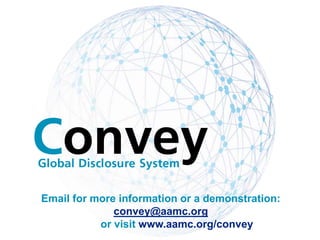 Email for more information or a demonstration:
convey@aamc.org
or visit www.aamc.org/convey
 