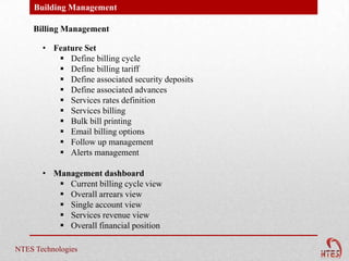 Building Management

    Billing Management

       • Feature Set
           Define billing cycle
           Define bill...
