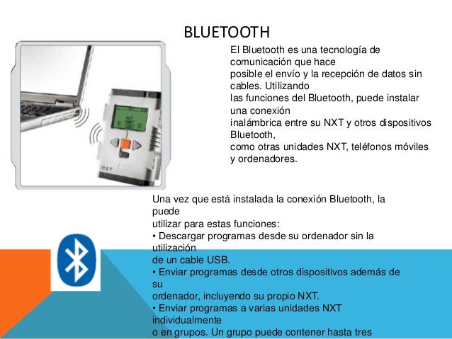 BLUETOOTH
El Bluetooth es una tecnología de
comunicación que hace
posible el envío y la recepción de datos sin
cables. Uti...