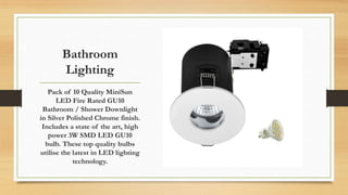 Bathroom
Lighting
Pack of 10 Quality MiniSun
LED Fire Rated GU10
Bathroom / Shower Downlight
in Silver Polished Chrome fin...
