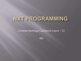 Cristian Santiago Gacharná López – 12
903
 
