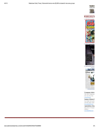 4/3/13

Watertown Daily Times | Mannsville farmer wins $5,000 to donate for two area groups

Publication Supple
2013 Kids Summer Fun

2013 Progress Edition

Cychronicle (Volume 6, Issue

Company Information

The most comprehensive comp
Get your free trial.
www.hoovers.com/

Senior Citizen Housing

Get Online info, prices, & optio
and floor plans today
www.OurParentsPlace.com

Agriculture Step Drives

Step Drives Designed for the A
Industry
www.Applied-Motion.com

www.watertowndailytimes.com/article/20130329/NEWS03/703299894

3/3

 