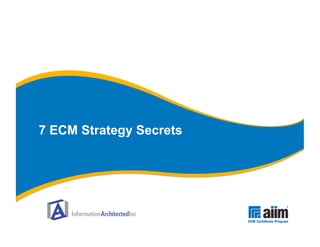 7 ECM Strategy Secrets
 
