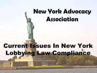 Current Issues In New York Lobbying Law Compliance New York Advocacy Association 