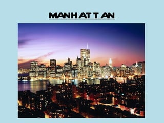 MANHATTAN 