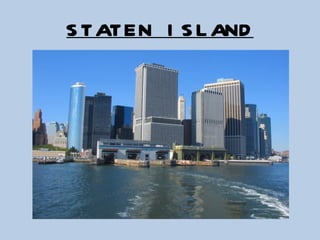 STATEN ISLAND 